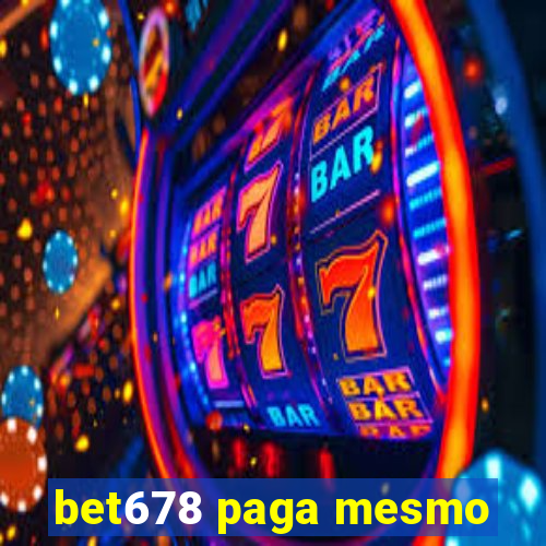 bet678 paga mesmo